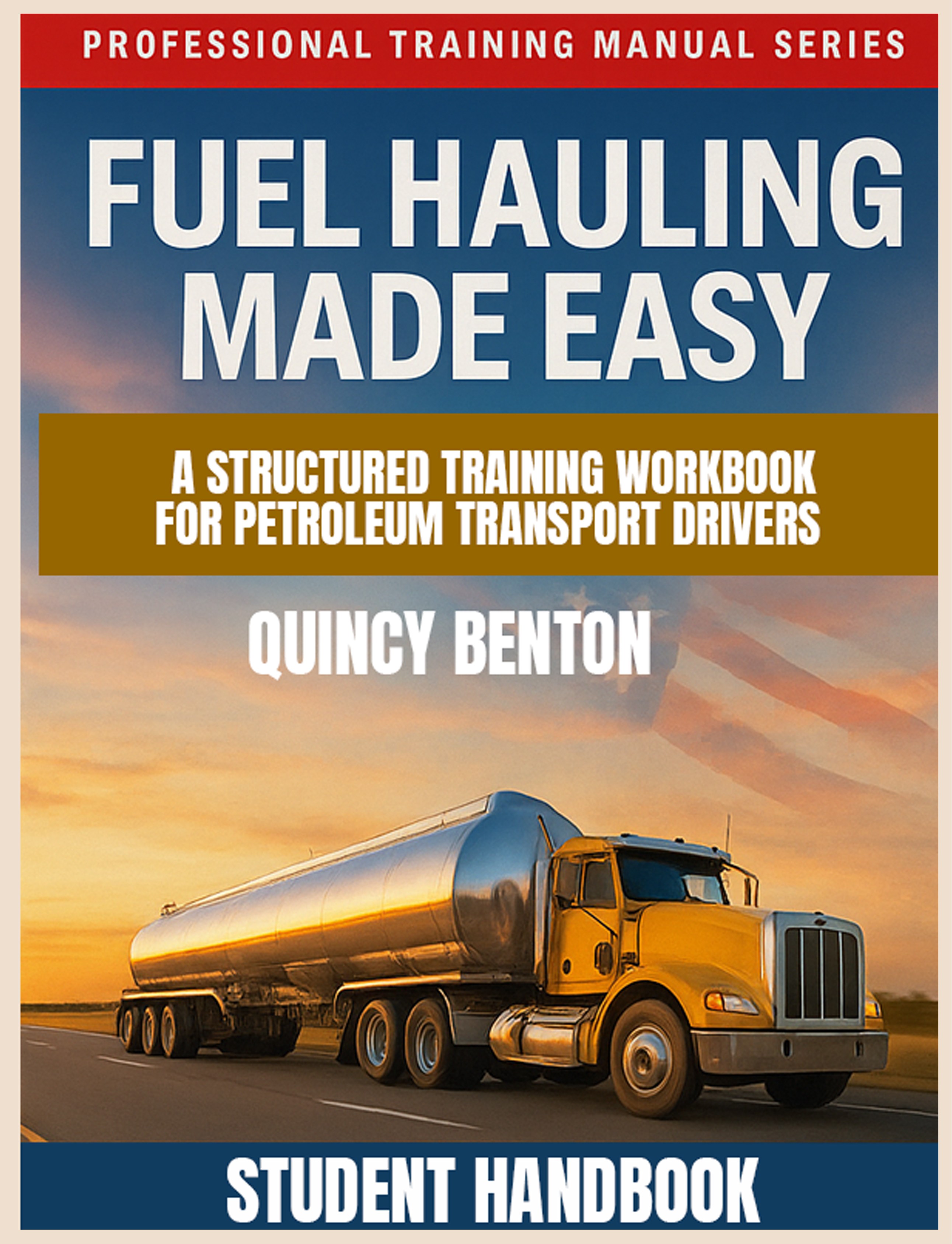 Fuel Hauling Made Easy — Training & Resources for Fuel Drivers ...